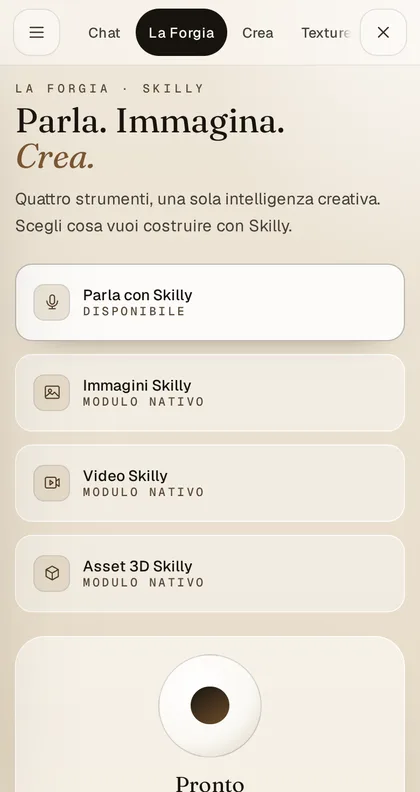 Schermata reale della Forgia su telefono: i quattro strumenti e il modulo Parla con Skilly.